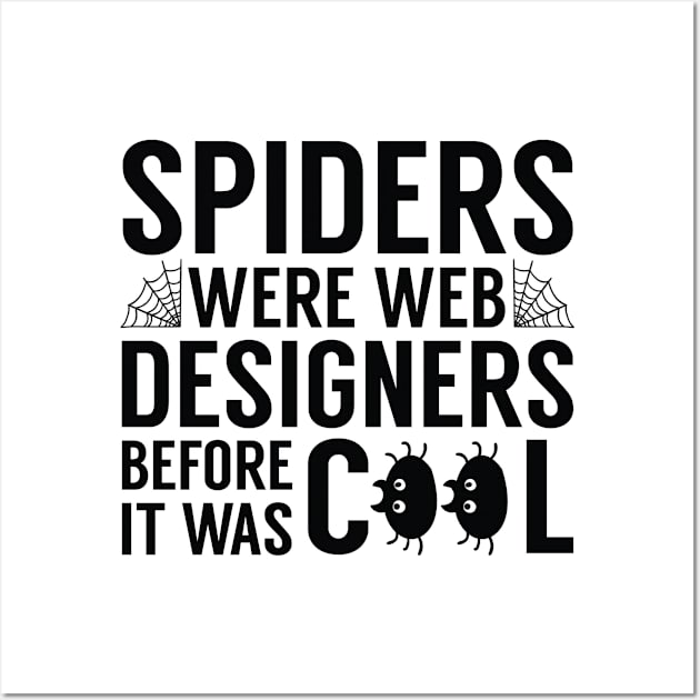 Spiders Were Web Designers Wall Art by VectorPlanet